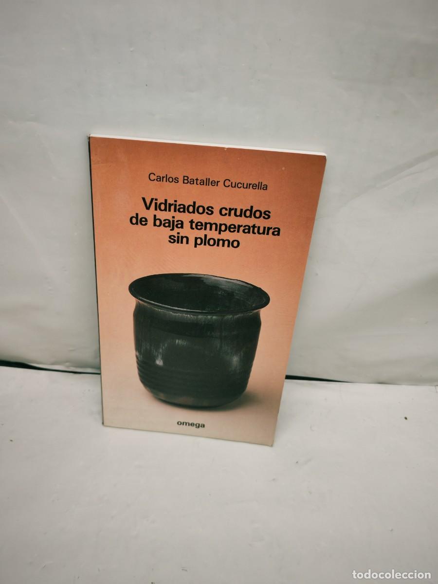 Libri di seconda mano: Vidriados crudos de baja temperatura sin plomo (Primera edici&oacute;n)