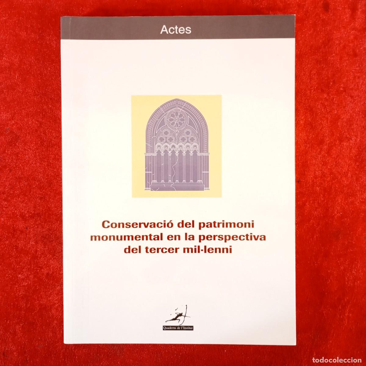 Gebrauchte B&uuml;cher: CONSERVACI&Oacute; DEL PATRIMONI MONUMENTAL EN LA PERSPECTIVA DEL TERCER MIL&middot;LENNI - LLEIDA / 1056