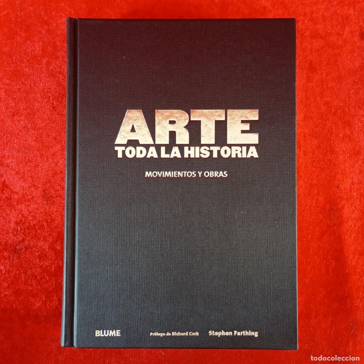 Libri di seconda mano: ARTE - TODA LA HISTORIA - MOVIMIENTOS Y OBRAS - BLUME - STEPHEN FARTHING / 1059