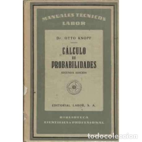 Second hand books: C&aacute;lculo de probabilidades - Dr. Otto Knopf - Editorial Labor - 1942 - Manuales T&eacute;cnicos