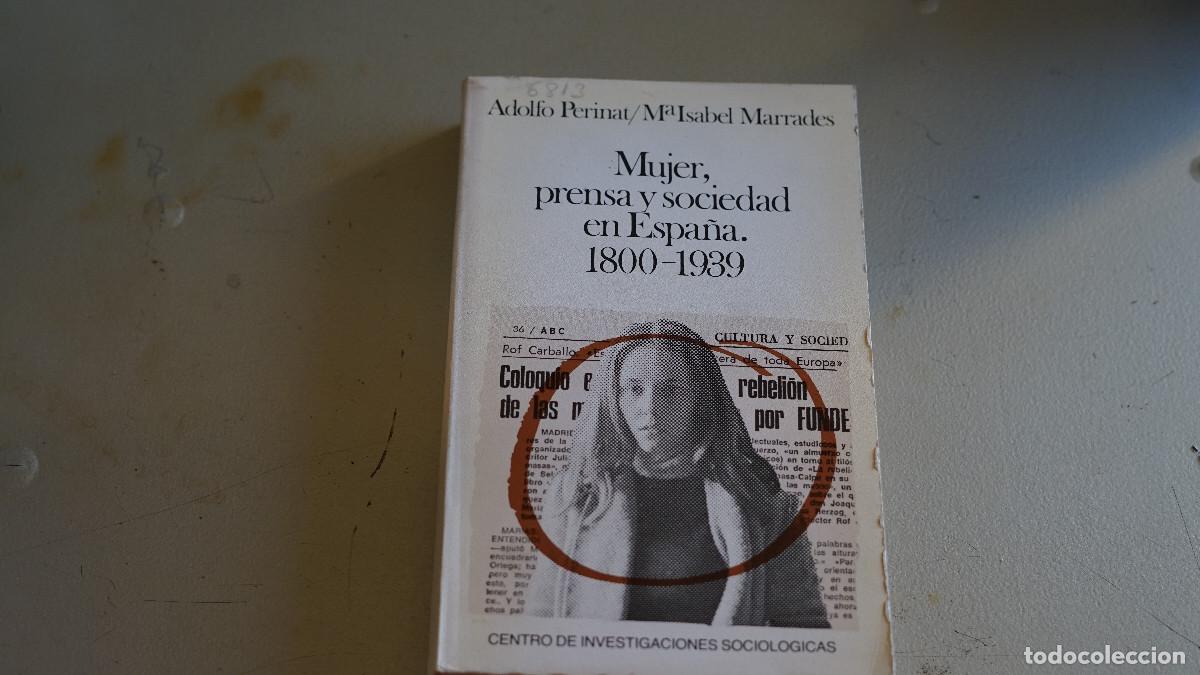 Livres d'occasion: Perinat - Marrades - Mujer Prensa y sociedad en Espa&ntilde;a - 1800-1939