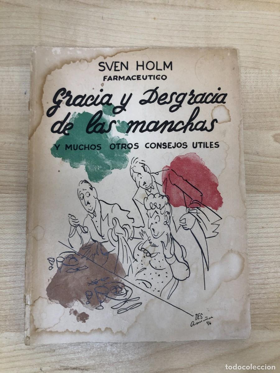 Libri di seconda mano: Gracia y desgracia de las manchas Sven Holm farmac&eacute;utico 1954
