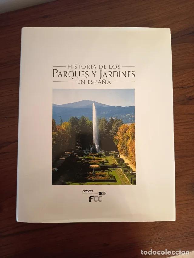 Gebrauchte B&uuml;cher: Historia de los Parques y Jardines en Espa&ntilde;a FCC