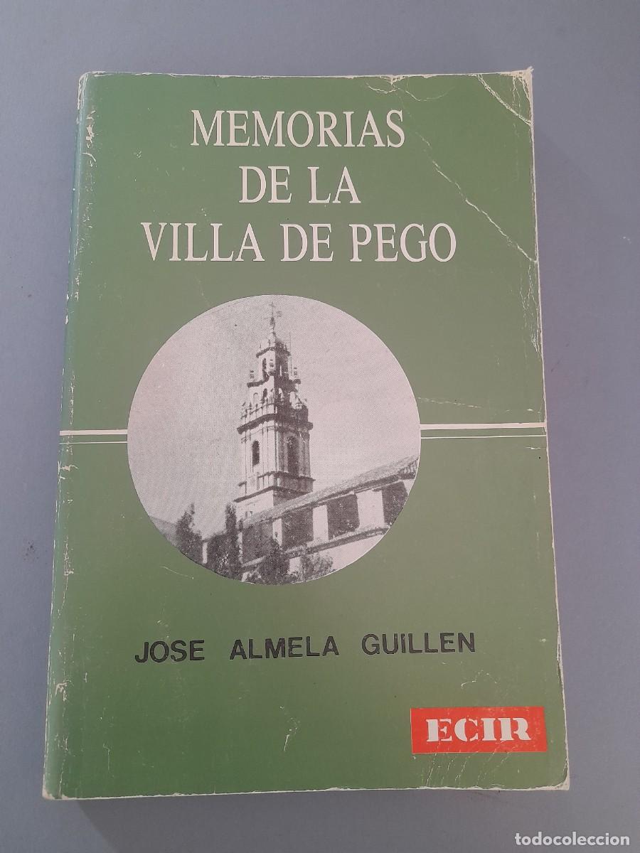Gebrauchte B&uuml;cher: Jos&eacute; ALMELA GUILL&Eacute;N - Memorias de la Villa de Pego (Mis recuerdos), Valencia, 1986