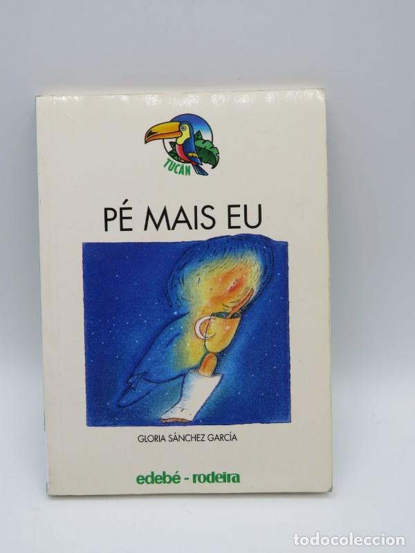 Gebrauchte B&uuml;cher: P&eacute; Mais Eu - Gloria Sanchez - Rodeira - Tuc&aacute;n. Serie Verde
