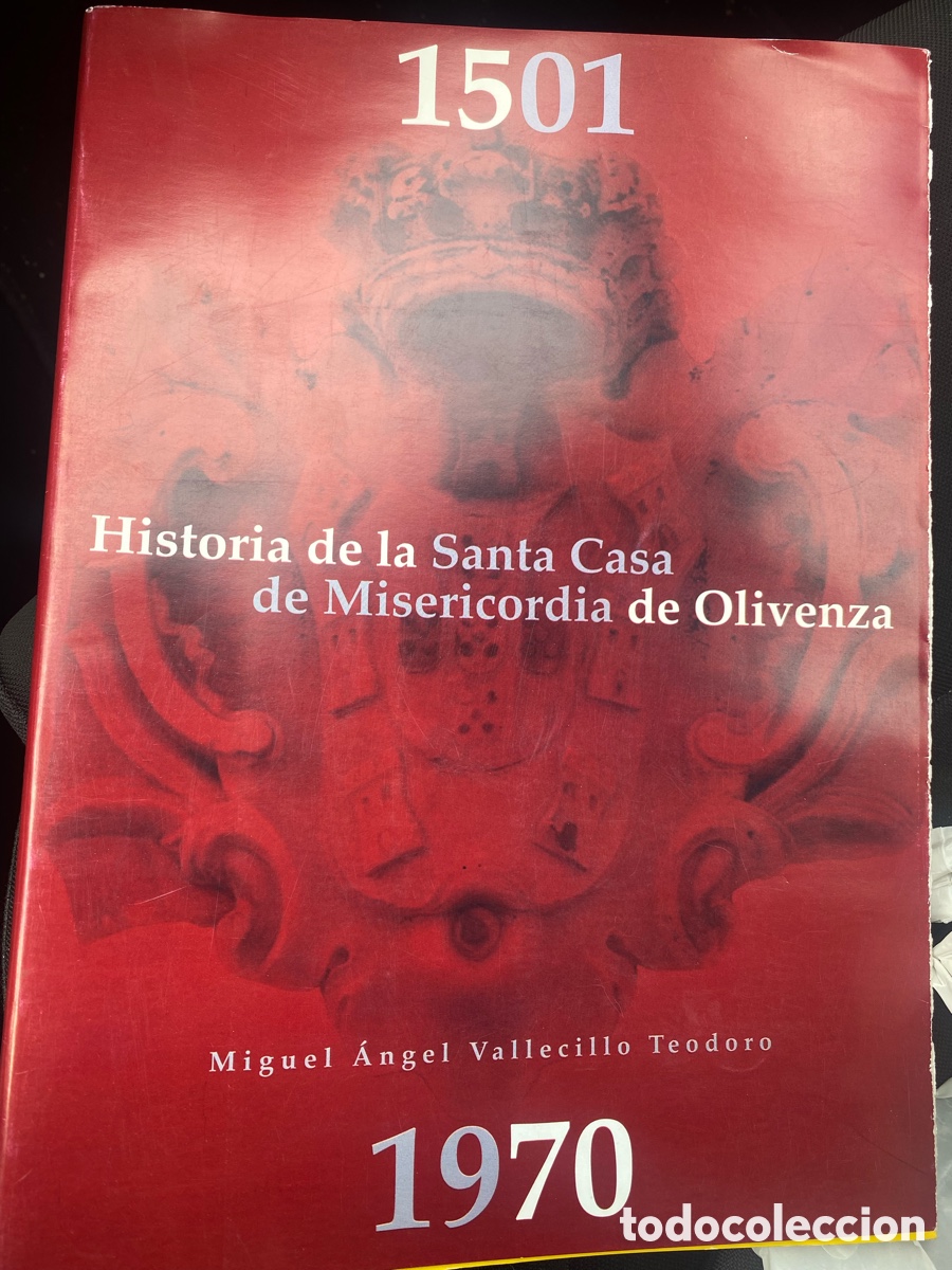 Livres d'occasion: LIBRO HISTORIA SANTA CASA MISERICORDIA OLIVENZA BADAJOZ