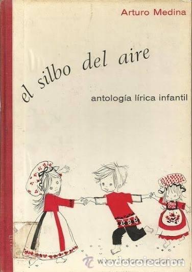 Libri di seconda mano: El silbo del aire: Antolog&iacute;a l&iacute;rica infantil - Arturo Medina - Editorial Vicens-vives - 1970