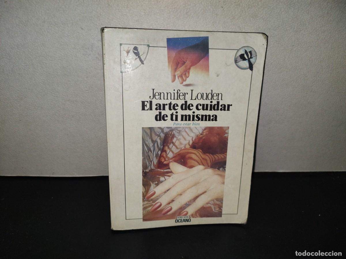 Libri di seconda mano: 221- El Arte De Cuidar De Ti Misma - Jennifer Louden