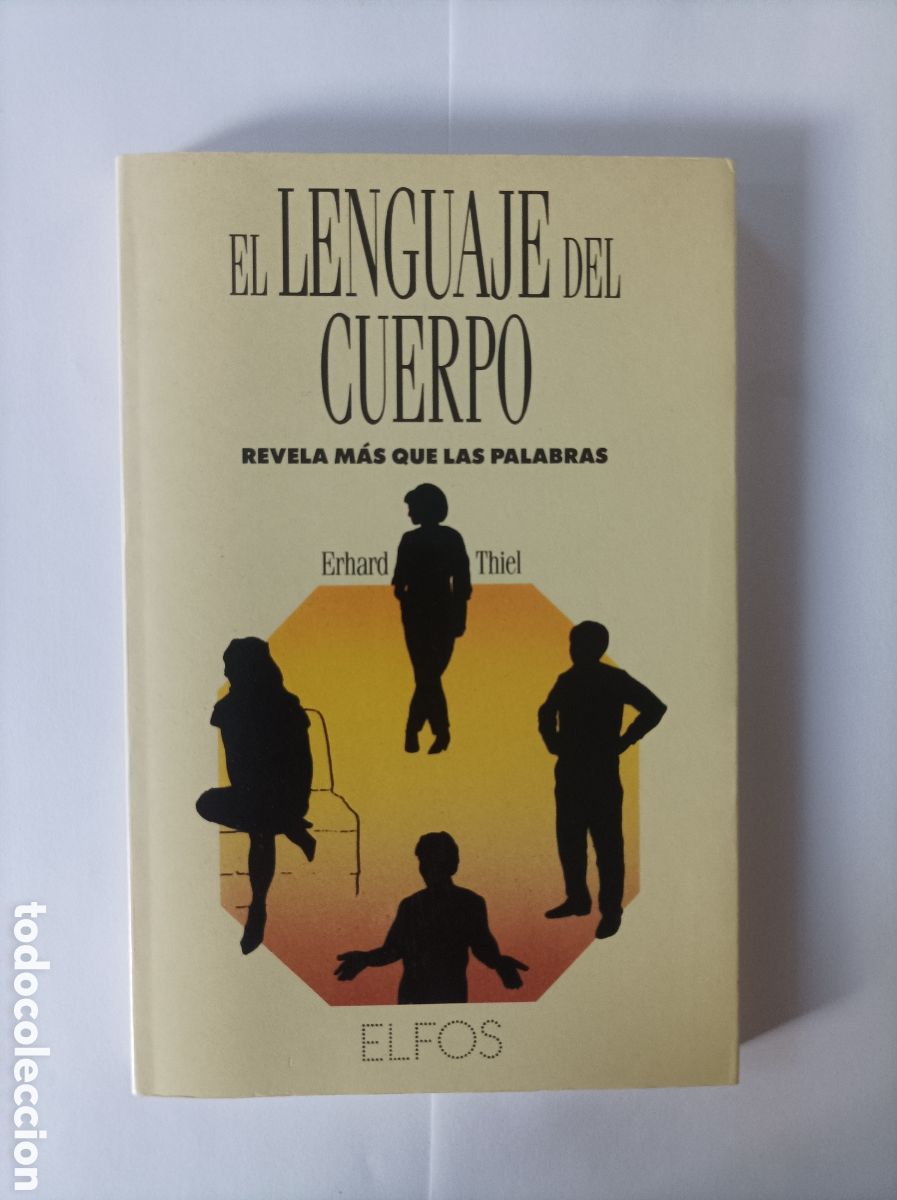 Gebrauchte B&uuml;cher: El lenguaje del cuerpo, revela mas que las palabras / Erhard Thiel. Elfos