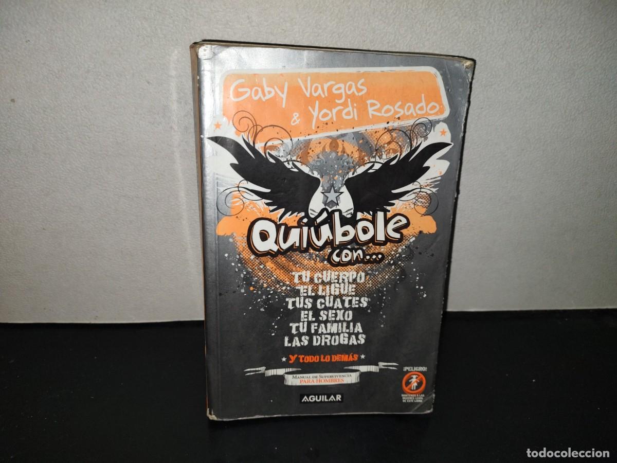Gebrauchte B&uuml;cher: 221- Qui&uacute;bole Con... Tu Cuerpo, El Lige, Tus Cuates, El Sexo, Tu Familia, Las Drogas - Yordi Rosado