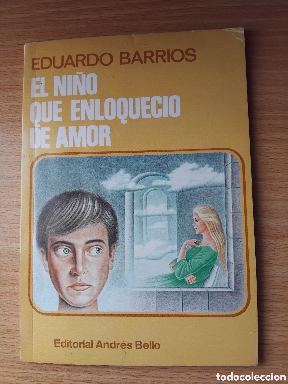Gebrauchte B&uuml;cher: El ni&ntilde;o que enloqueci&oacute; de amor;Eduardo Barrios;Andr&eacute;s Bello;1988