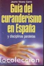 Libri di seconda mano: Gu&iacute;a del curanderismo en Espa&ntilde;a y disciplinas paralelas