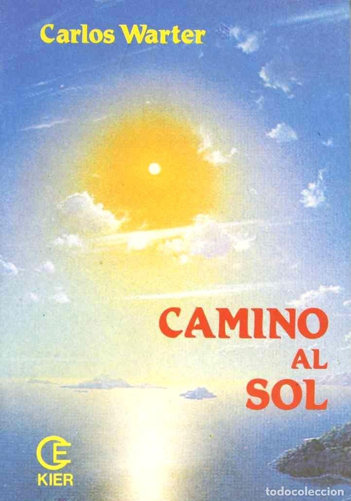 Libros de segunda mano: camino al sol - Warter, Carlos - Foto 1