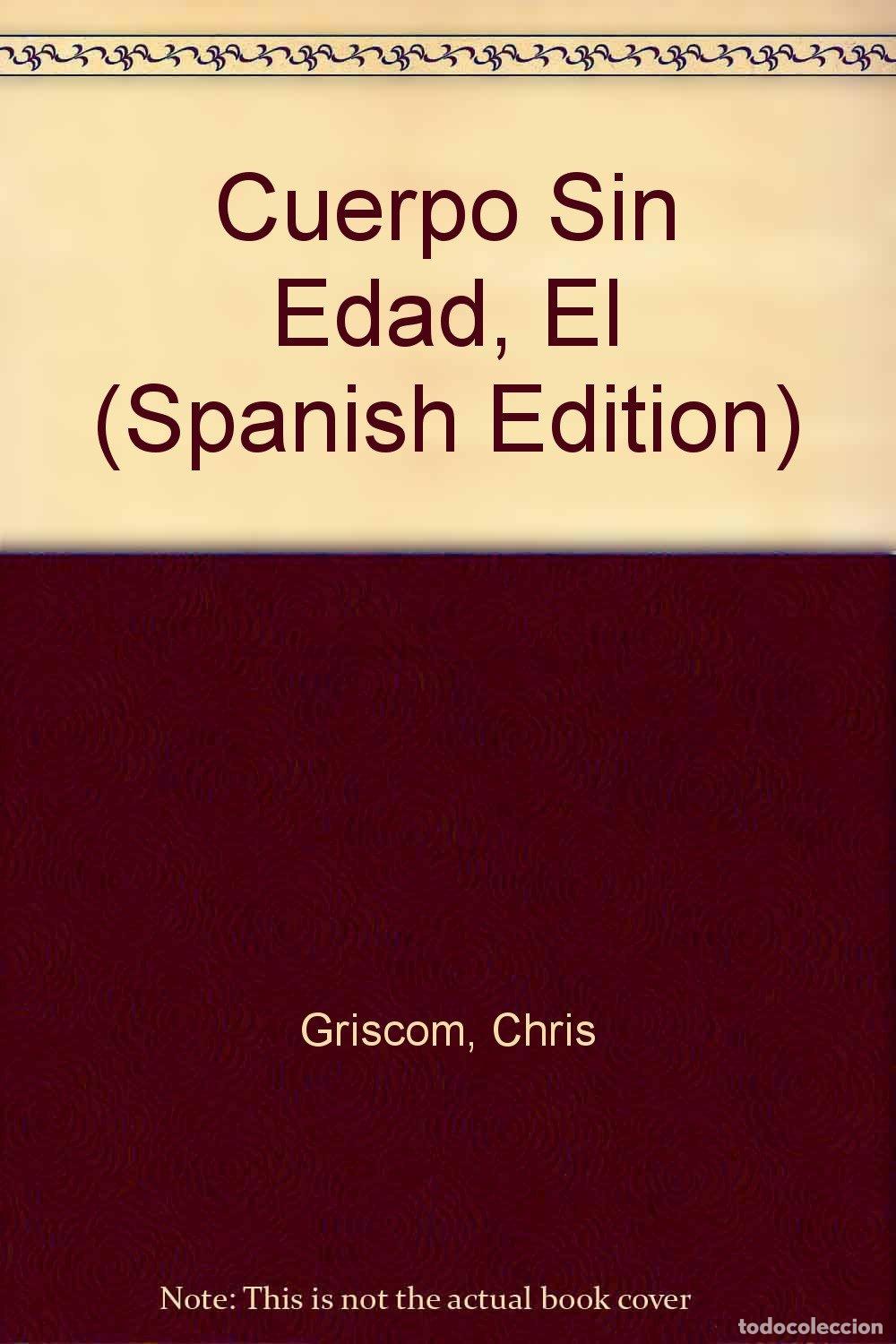 Libri di seconda mano: Cuerpo Sin Edad, El - Griscom, Chris