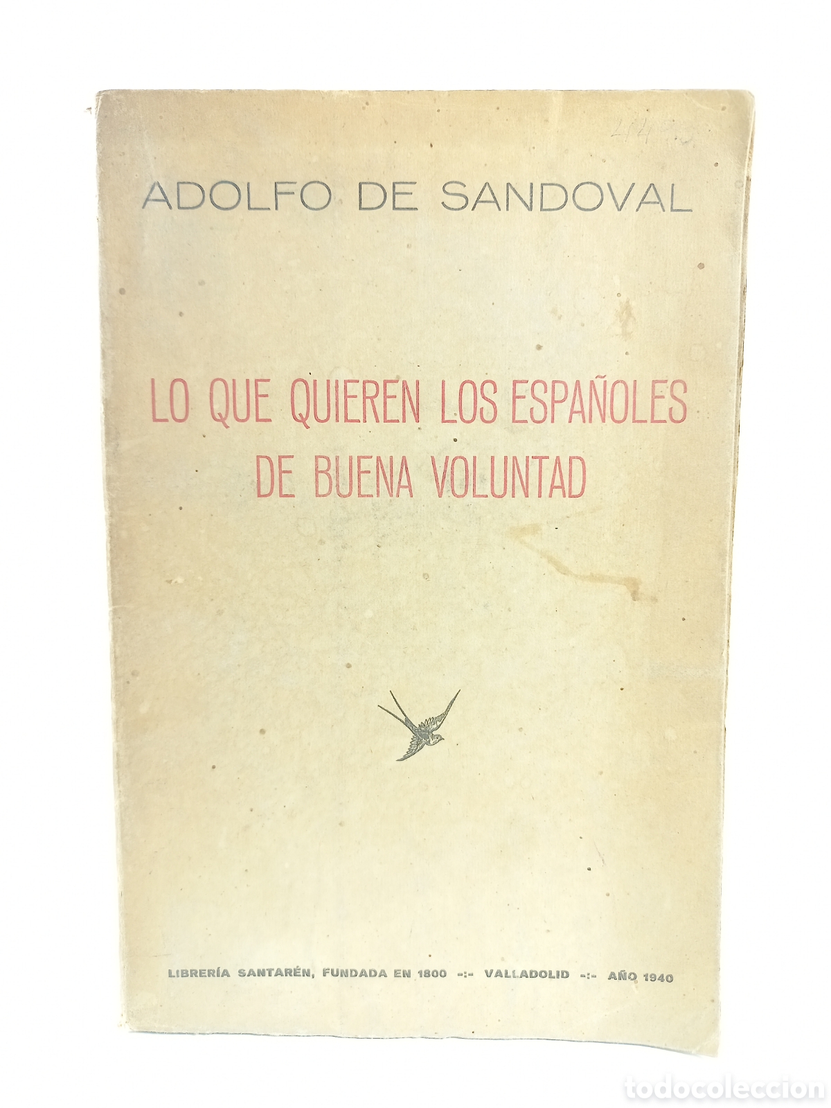 Libros de segunda mano: Lo que quieren los espa&ntilde;oles de buena voluntad. Adolfo de Sandoval. Librer&iacute;a Santaren, 1940.
