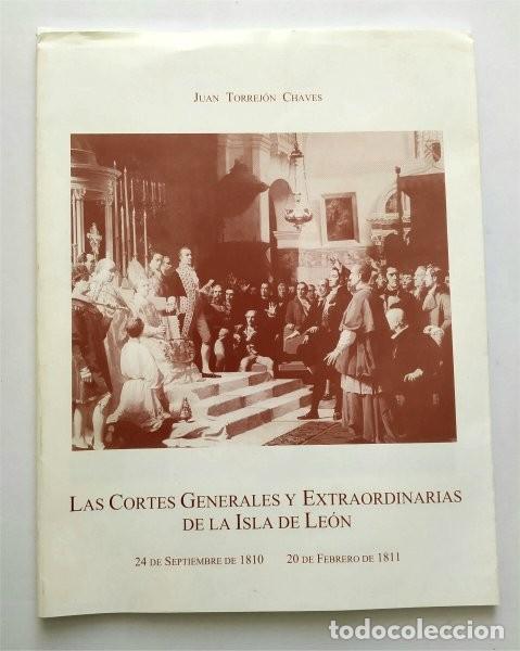 Gebrauchte B&uuml;cher: Las Cortes Generales y Extraordinarias de la Isla de Le&oacute;n. Juan Torrej&oacute;n Chaves (San Fernando, C&aacute;diz