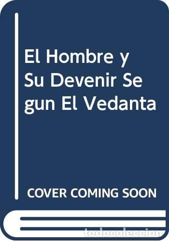 Second hand books: El Hombre y Su Devenir Segun El Vedanta