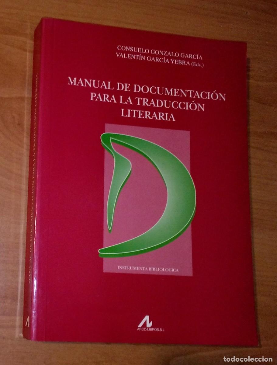 Libri di seconda mano: C. GONZALO GARC&Iacute;A, V. GARC&Iacute;A YERBA (EDS.) - MANUAL DE DOCUMENTACI&Oacute;N PARA LA TRADUCCI&Oacute;N LITERARIA
