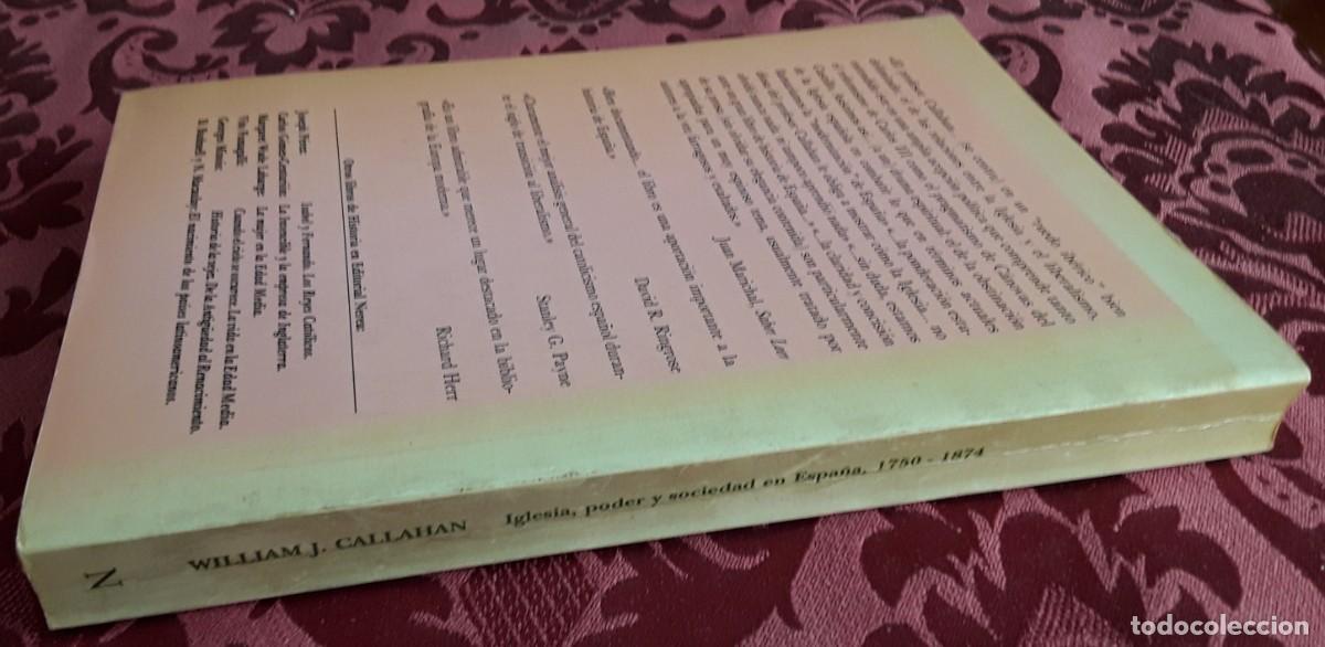 Libros de segunda mano: IGLESIA, PODER Y SOCIEDAD EN ESPA&Ntilde;A, 1750 - 1874. WILLIAM J. CALLAHAN. - Foto 3