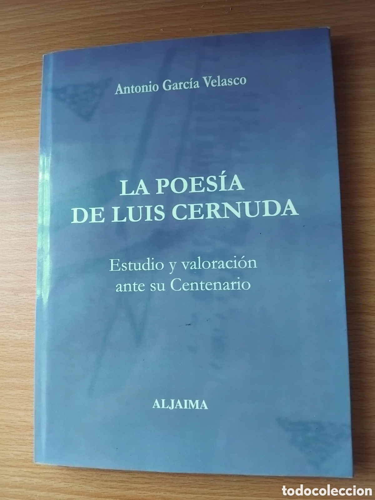 Gebrauchte B&uuml;cher: La poes&iacute;a de Luis Cernuda;Antonio Garc&iacute;a Velasco;Aljaima;2005
