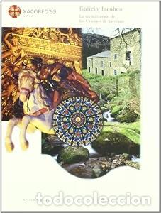 Libri di seconda mano: Galicia Jacobea: La Revitalizaci&oacute;n de los Caminos de Santiago - Xesti&oacute;n Do Plan Xacobeo 99 - Xunta