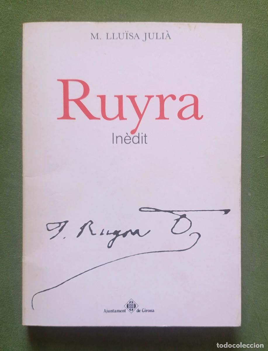 Gebrauchte B&uuml;cher: RUYRA INEDIT - M. LLUISA JULI&Agrave; - AJUNTAMENT DE GIRONA - 1991.