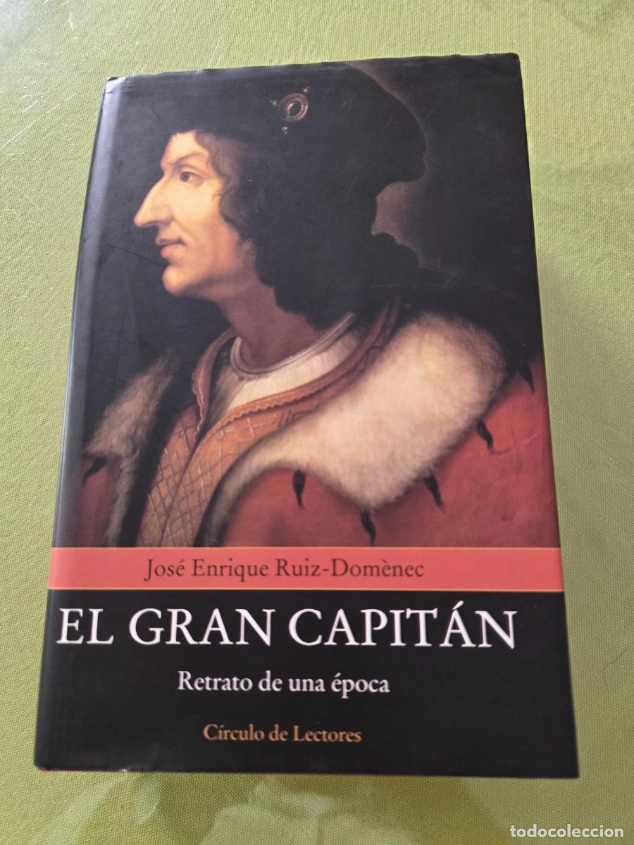 Gebrauchte B&uuml;cher: El Gran Capit&aacute;n. Retrato de una &eacute;poca. Jos&eacute; Enrique Ruiz Dom&egrave;nec.