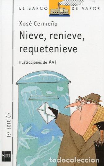 Libri di seconda mano: Nieve, Renieve, Requetenieve - Xos&eacute; Cerme&ntilde;o - Ediciones Sm - El Barco de Vapor Blanca, N&ordm; 63