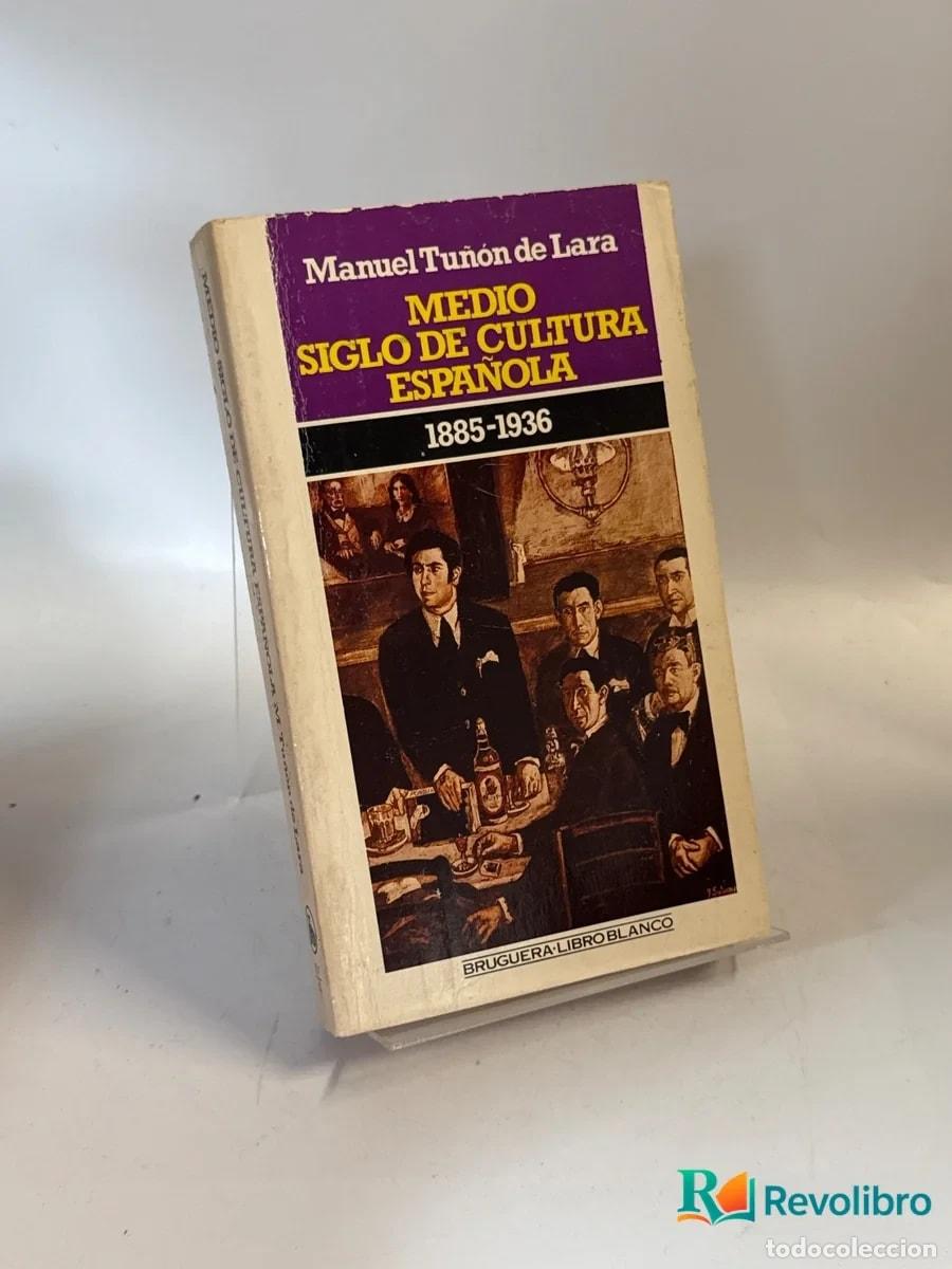 Libri di seconda mano: Medio siglo de cultura espa&ntilde;ola - Manuel Tu&ntilde;&oacute;n de Lara