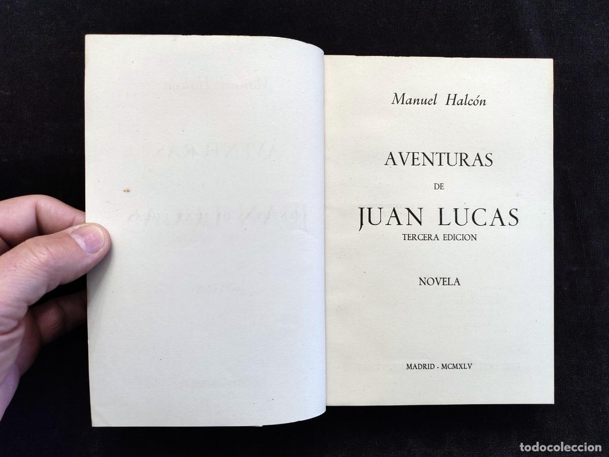 Libros de segunda mano: AVENTURAS DE JUAN LUCAS, MANUEL HALCON. 3&ordf; ED. 1945 - Foto 5