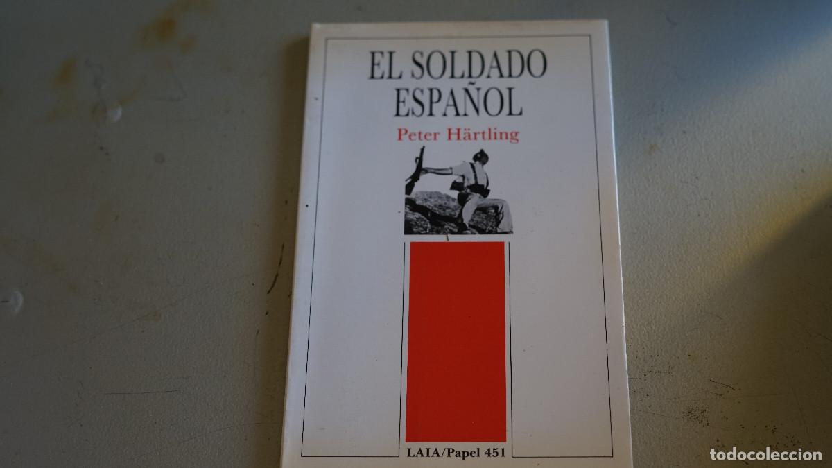 Libri di seconda mano: Peter H&auml;rtling - El soldado espa&ntilde;ol - Laia 1988