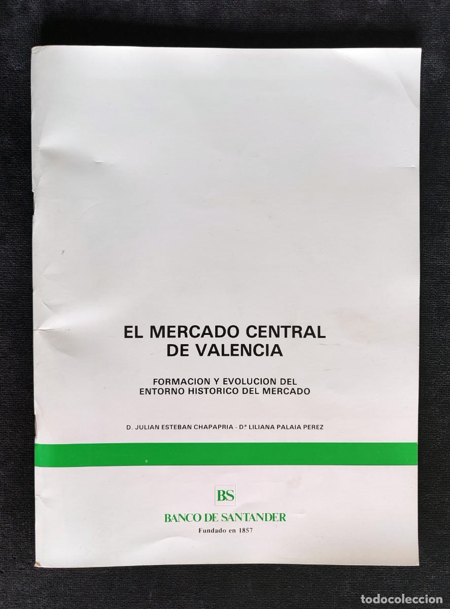 Libri di seconda mano: EL MERCADO CENTRAL DE VALENCIA. FORMACI&Oacute;N Y EVOLUCI&Oacute;N DEL ENTORNO HISTORICO DEL MERCADO