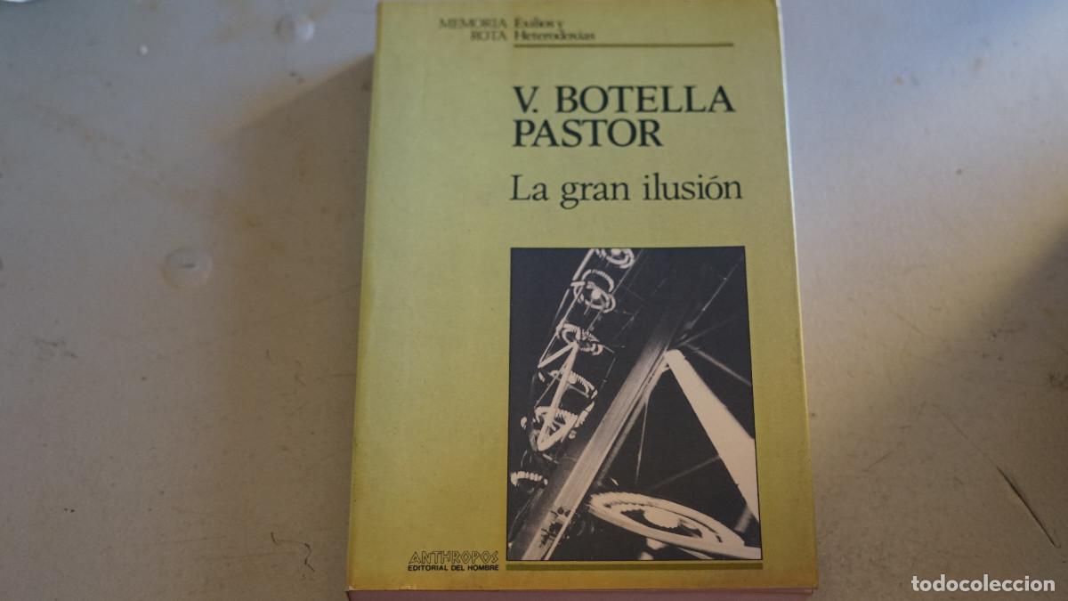Livres d'occasion: Pastor Botella - La gran Ilusi&oacute;n - Anthropos 1988
