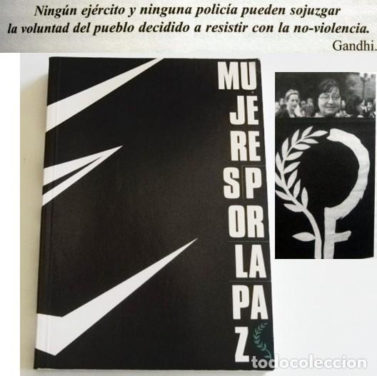 Livres d'occasion: MUJERES POR LA PAZ LIBRO DE FEMINISMO PACIFISMO ANTIMILITARISMO MUJER CONTRA LA GUERRA NO VIOLENCIA