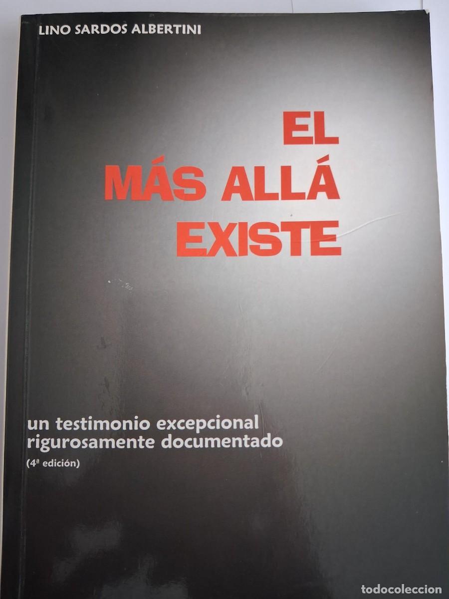 Libros de segunda mano: EL MAS ALLA EXISTE - LINO SARDOS ALBERTINI - Foto 1