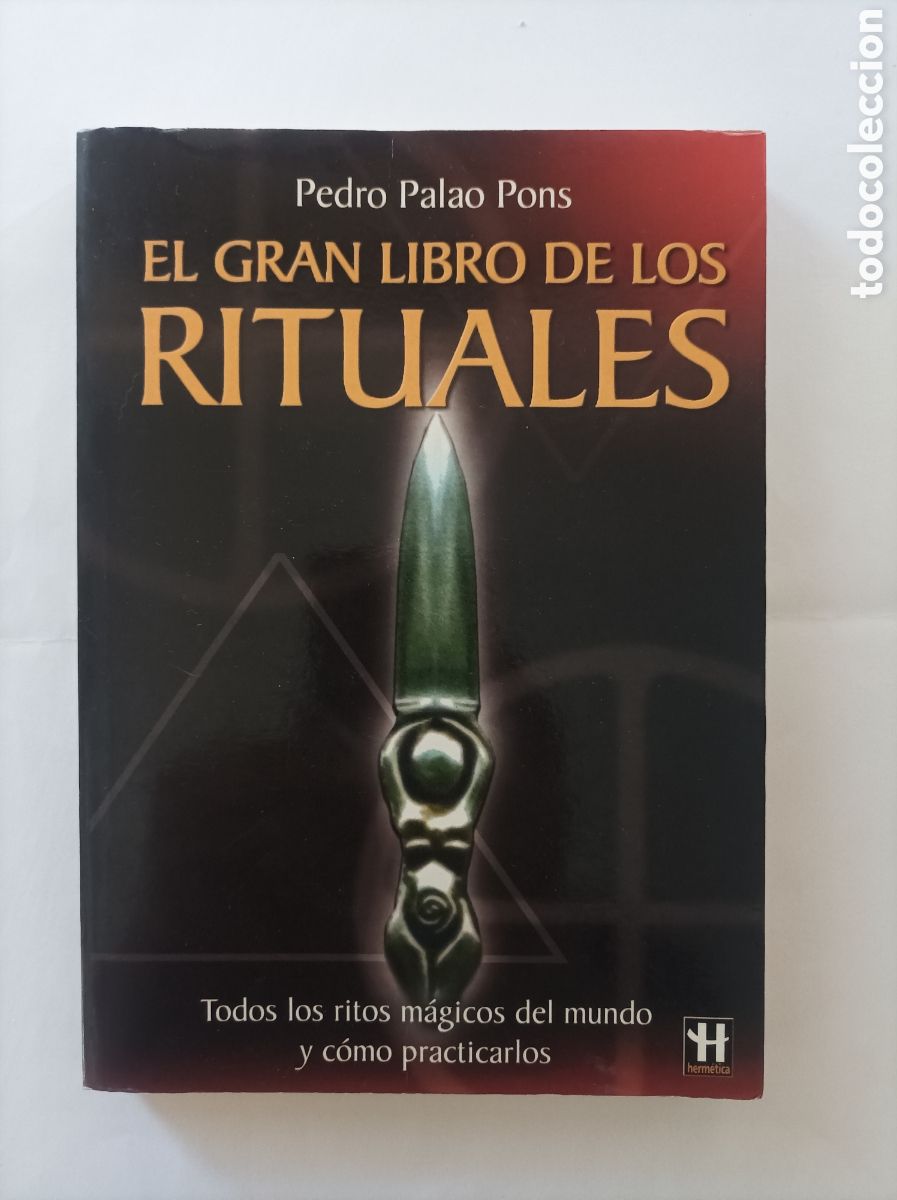 Gebrauchte B&uuml;cher: El gran libro de los rituales / Pedro Palao Pons. Todos los ritos m&aacute;gicos del mundo y como practicar