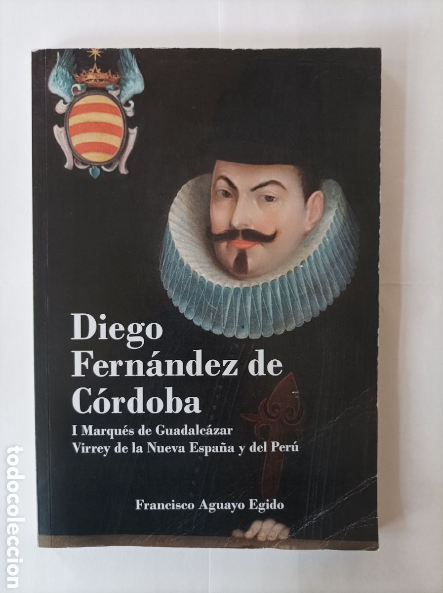 Libri di seconda mano: Diego Fern&aacute;ndez de C&oacute;rdoba: I Marqu&eacute;s de Guadalc&aacute;zar. Virrey de la Nueva Espa&ntilde;a y del Per&uacute;