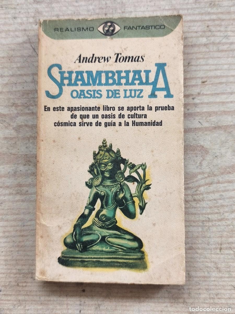 Libri di seconda mano: Realismo Fant&aacute;stico - Shambhala - Oasis de luz - Andrew Tomas - 1982 - Plaza & Jan&eacute;s