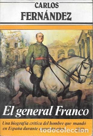 Second hand books: EL GENERAL FRANCO - FERNANDEZ, CARLOS - A-FR-1040