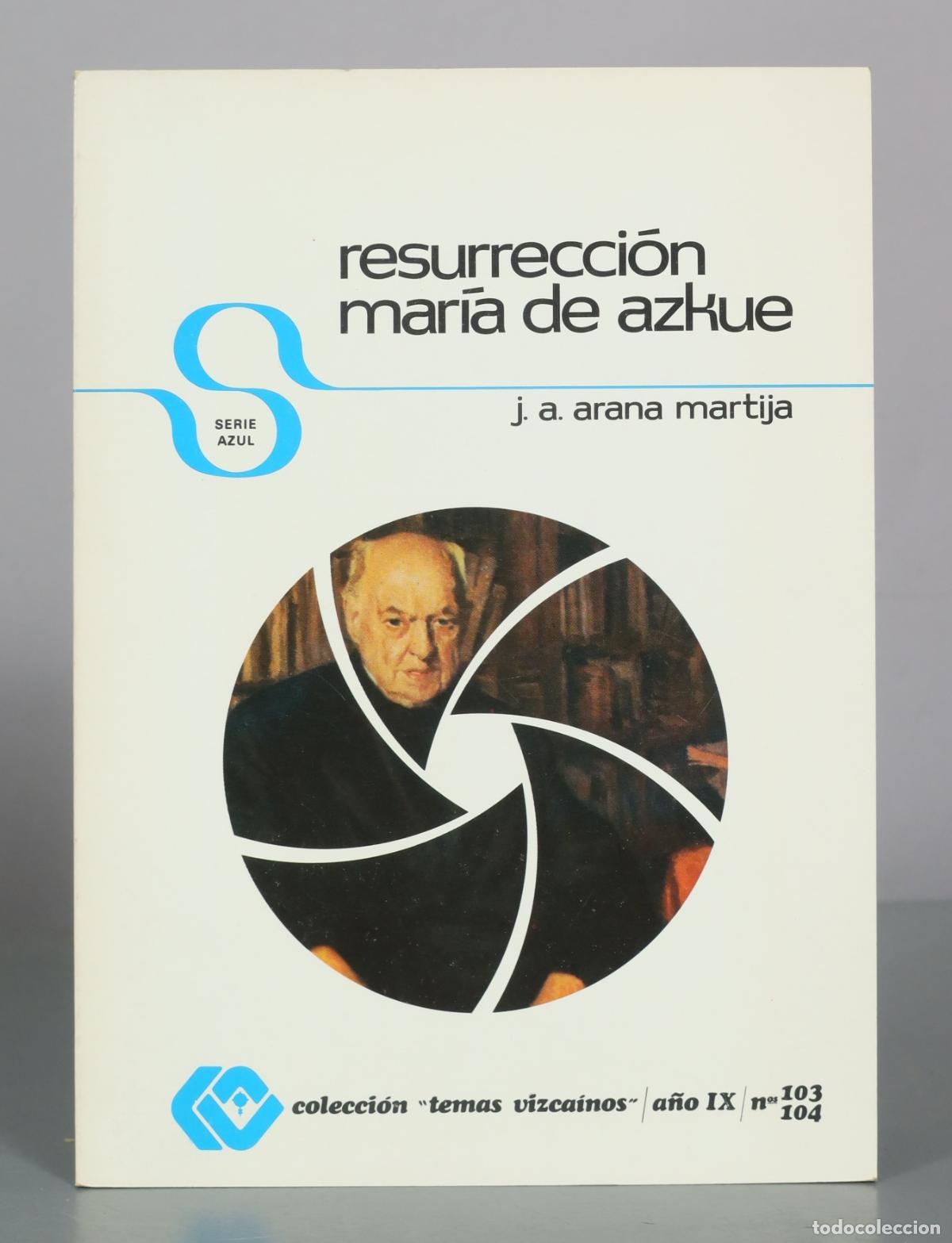 Livres d'occasion: Resurrecci&oacute;n Mar&iacute;a de Azkue - J. A. Arana Martija - Caja de Ahorros Vizca&iacute;na