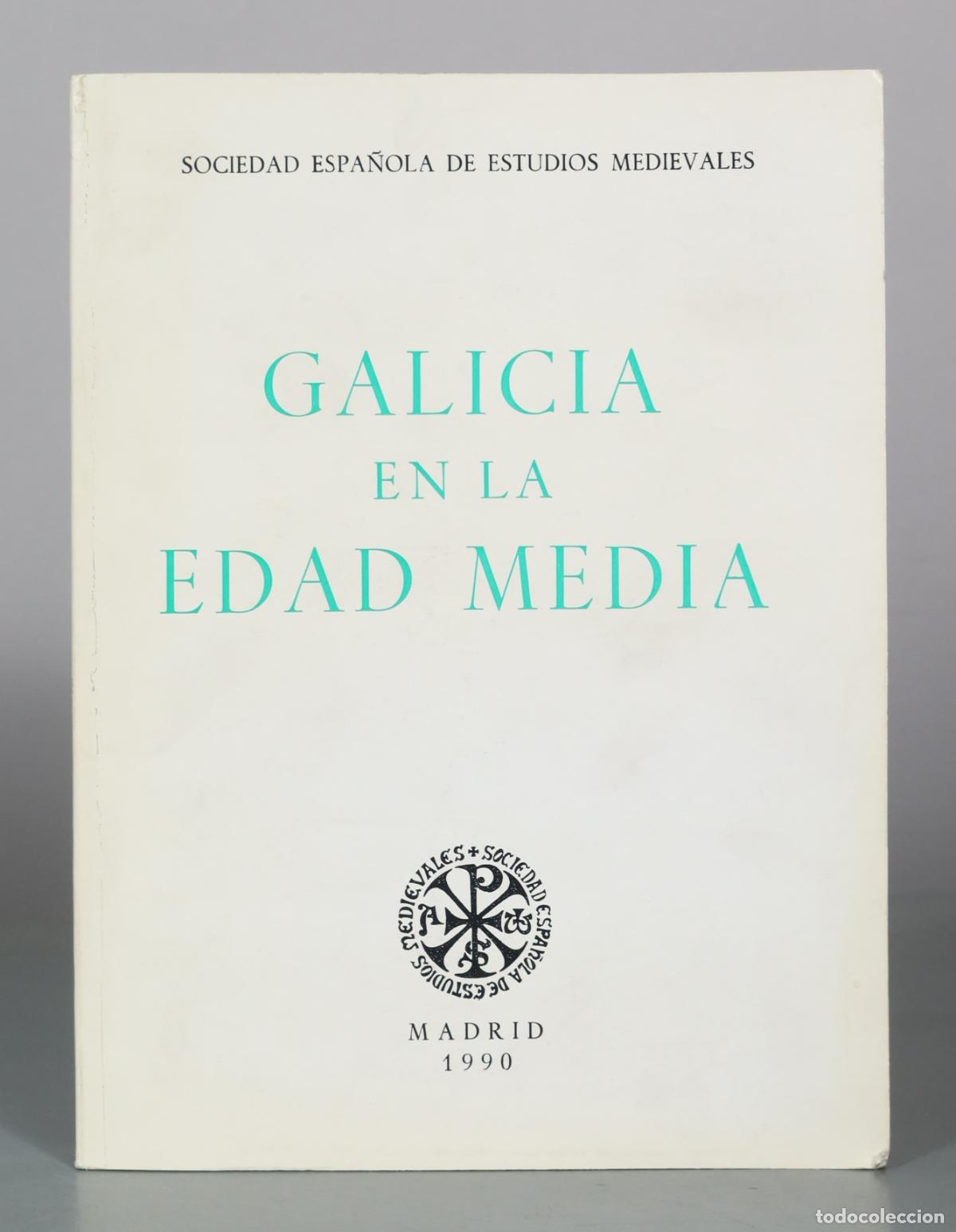 Livres d'occasion: Galicia en la edad media - Sociedad Espa&ntilde;ola de Estudios Medievales