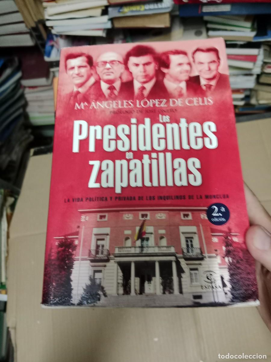 Livres d'occasion: LOS PRESIDENTES EN ZAPATILLAS -- M&ordf; ANGELES LOPEZ DE CELIS LIBRO TOP-08