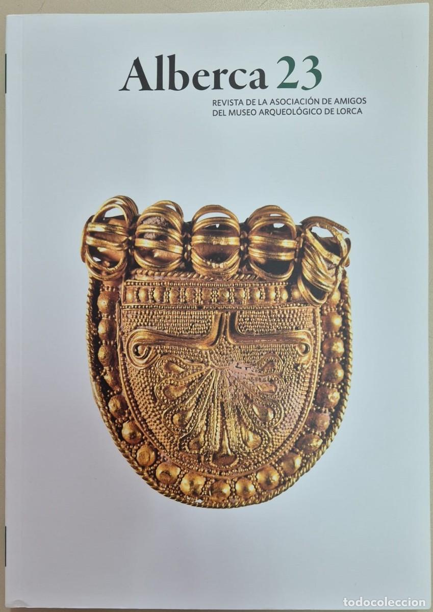 Livres d'occasion: Alberca, Revista de la Asociaci&oacute;n de Amigos del Museo Arqueol&oacute;gico de Lorca, n23