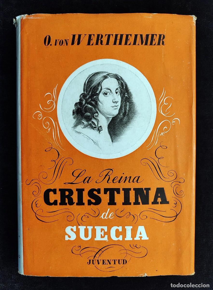 Livres d'occasion: LA REINA CRISTINA DE SUECIA, O. VON WERTHEIMER. 1&ordf; ED. JUVENTUD, 1937. TAPA DURA