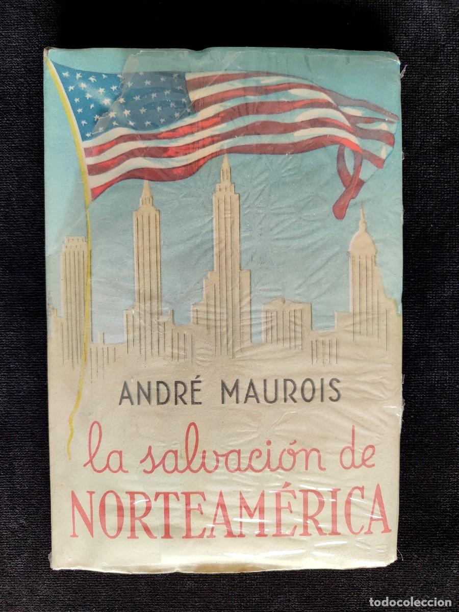 Libros de segunda mano: LA SALVACI&Oacute;N DE NORTEAM&Eacute;RICA, ANDR&Eacute; MAUROIS. ED. LARA, 1944. NUEVO y PRECINTADO