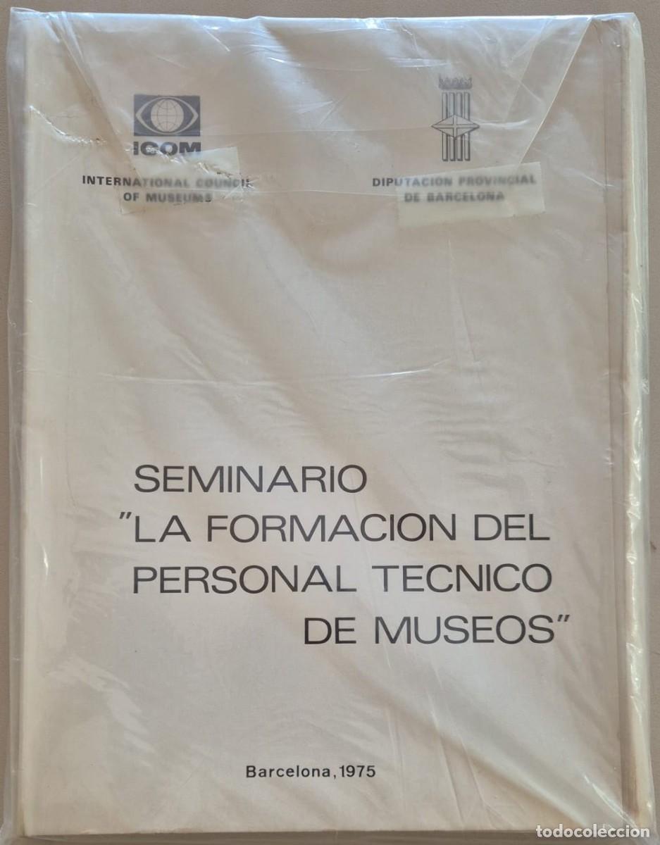 Gebrauchte B&uuml;cher: Seminario &rdquo;La formaci&oacute;n del personal t&eacute;cnico de museos&rdquo;, Barcelona, 1975