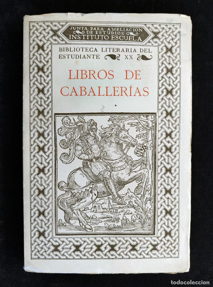 Libros de segunda mano: LIBROS DE CABALLER&Iacute;AS. BIBLIOTECA LITERARIA DEL ESTUDIANTE, N&ordm; XX. INSTITUTO ESCUELA, 1935