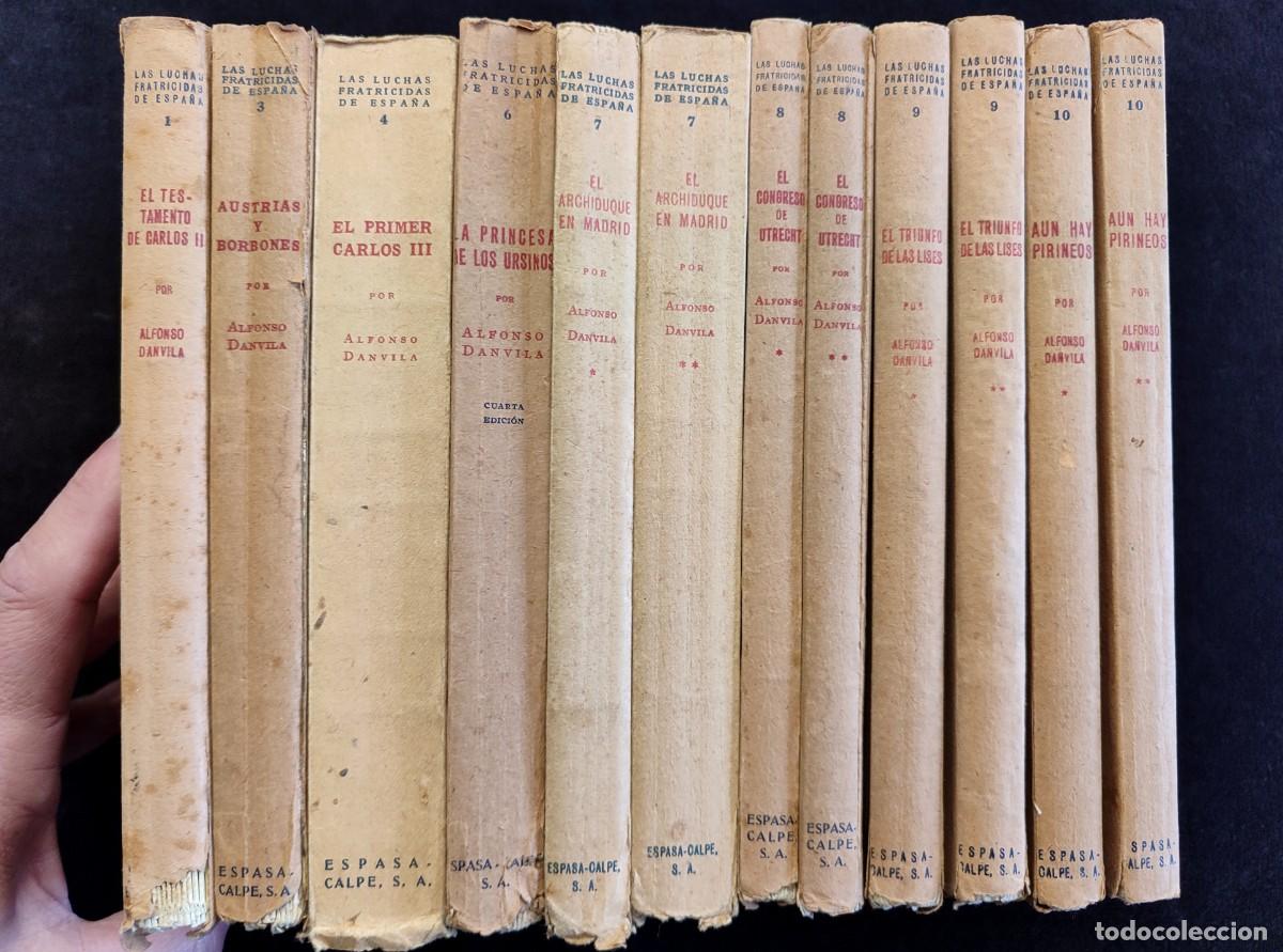 Libros de segunda mano: LOTE 12 VOLUMENES LAS LUCHAS FRATICIDAS DE ESPA&Ntilde;A, ALFONSO DANVILA. ESPASA CALPE, 1941-46