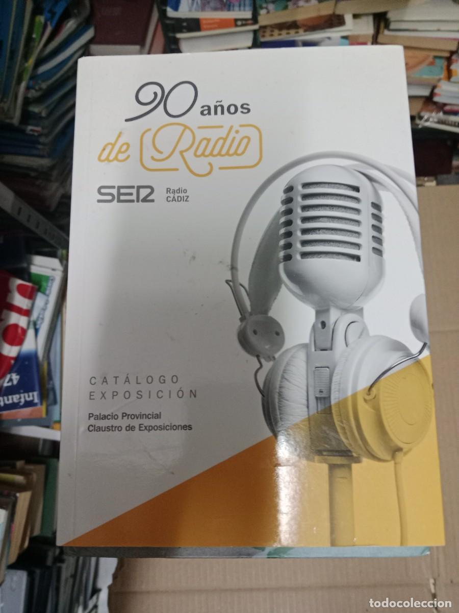 Libros de segunda mano: 90 A&Ntilde;OS DE RADIO SER CADIZ LIBRO TOP-08
