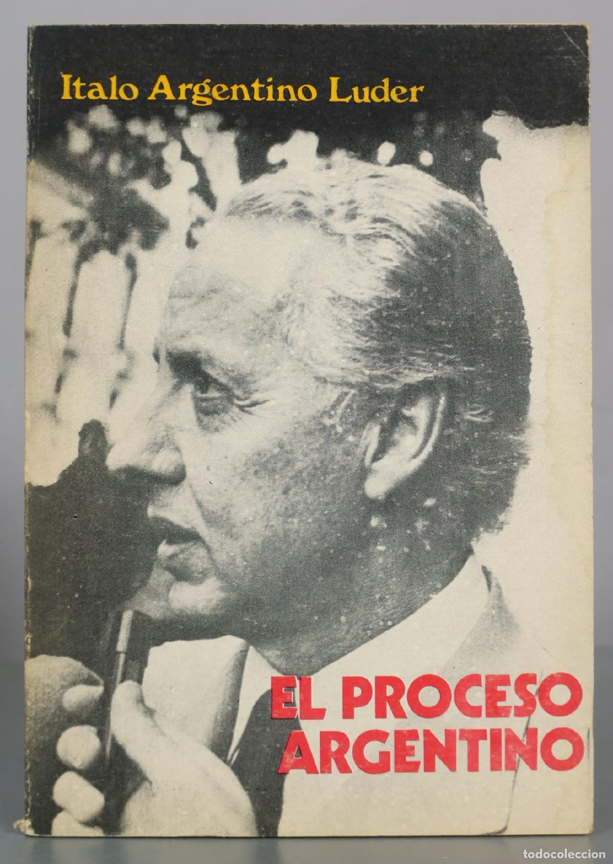 Libros de segunda mano: El proceso argentino - Italo Argentino Luder - Corregidor